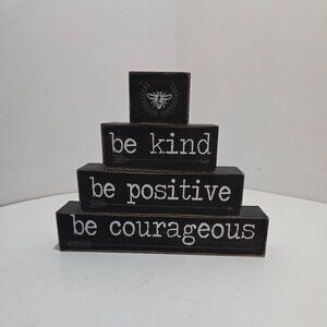 Wood be kind, be positive, be courageous stacking sign